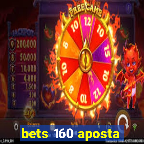 bets 160 aposta